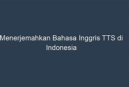 Menerjemahkan Inggris Tts